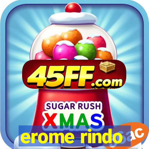 erome rindo
